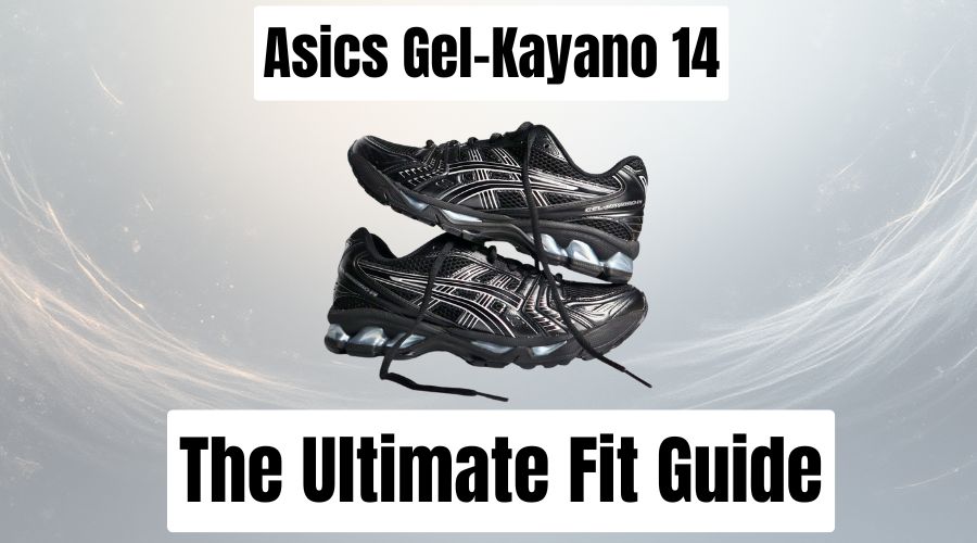 The Ultimate Asics Gel-Kayano 14 Sizing and Fit Guide